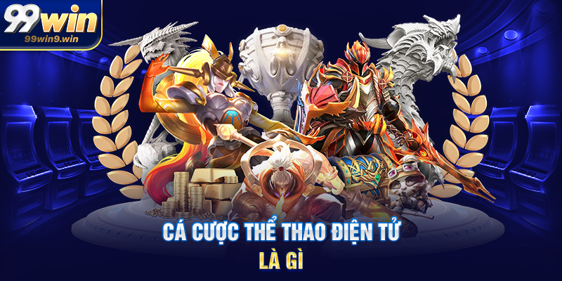 Cá cược thể thao điện tử là gì