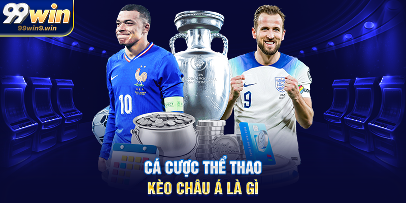 Cá cược thể thao kèo châu á là gì