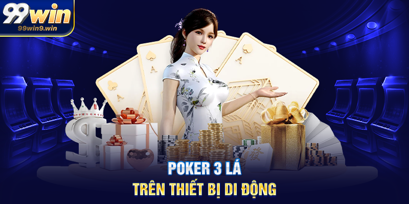Poker 3 lá trên thiết bị di động